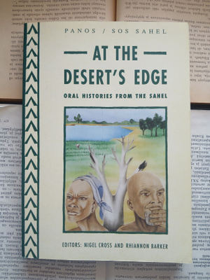 At the Desert's Edge: Oral Histories from the Sahel