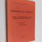 Kalevi Silvola : Todistaja ja todistus : Traditio- ja red... - pikkukuva 1