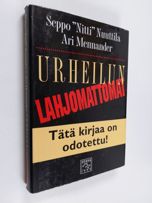 Seppo Nuuttila : Urheilun lahjomattomat