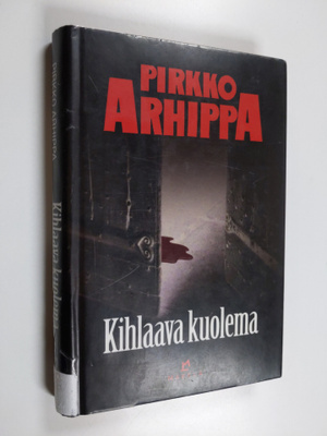 Pirkko Arhippa : Kihlaava kuolema : jännitysromaani