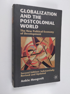 Ankie Hoogvelt : Globalization and the postcolonial world...