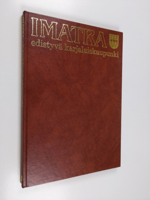 Imatra : edistyvä karjalaiskaupunki