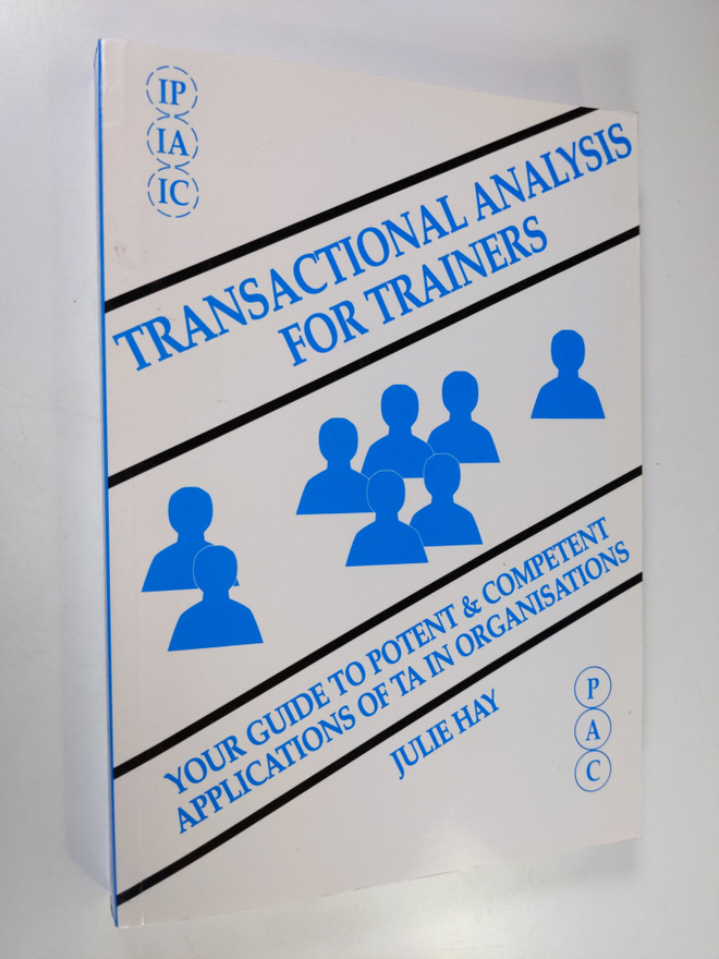 Julie Hay : Transactional Analysis for Trainers : your gu...