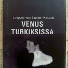 Leopold von Sacher-Masoch - Venus turkiksissa (sid.) - pikkukuva 1