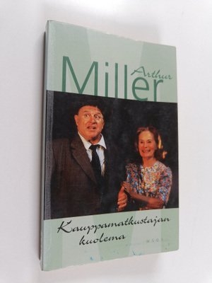 Arthur Miller : Kauppamatkustajan kuolema