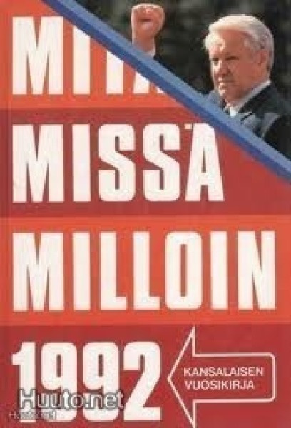 Mitä Missä Milloin 1992 - kansalaisen vuosikirja