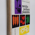 Maija Kujanpää : Meidän perheen puutarha - pikkukuva 1