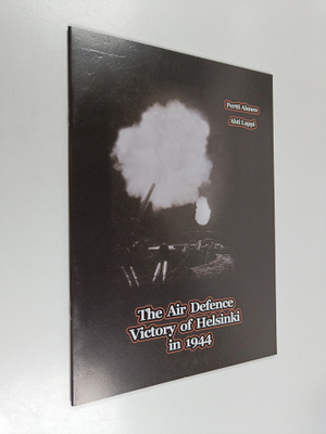 Pertti Alanen ym. : The Air Defence Victory of Helsinki i...