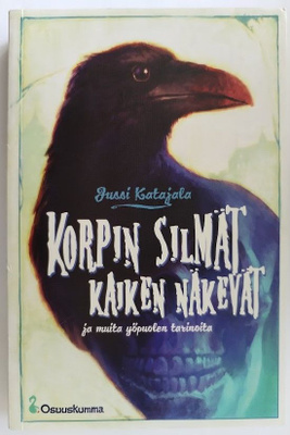 Jussi Katajala: Korpin silmät kaiken näkevät
