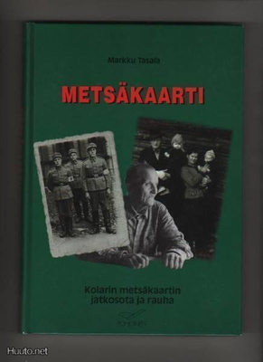 Tasala, Markku: Metsäkaarti, Pohjoinen 2000, yvk., K3 ++