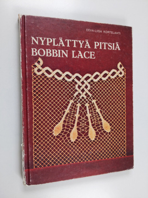 Eeva-Liisa Kortelahti : Nyplättyä pitsiä = bobbin lace