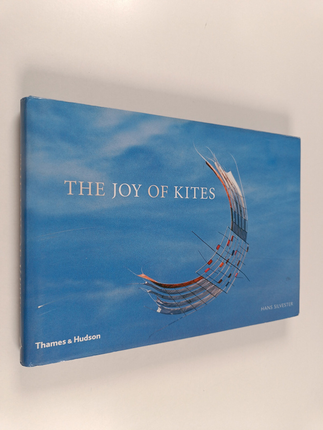Hans Walter Silvester : The Joy of Kites
