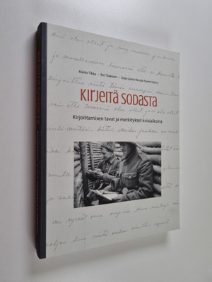 Kirjeitä sodasta : kirjoittamisen tavat ja merkitykset kr...