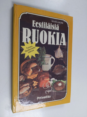 Silvia Kalvik : Eestiläisiä ruokia