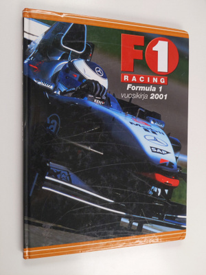 F1 racing : Formula 1 vuosikirja 2001 - Autoexpress F1 ra...