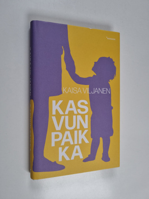 Kaisa Viljanen : Kasvun paikka