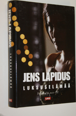 Jens Lapidus : Luksuselämää