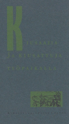 Kiusaajia ja kiusattuja työpaikalla - kirjoituskilpailun