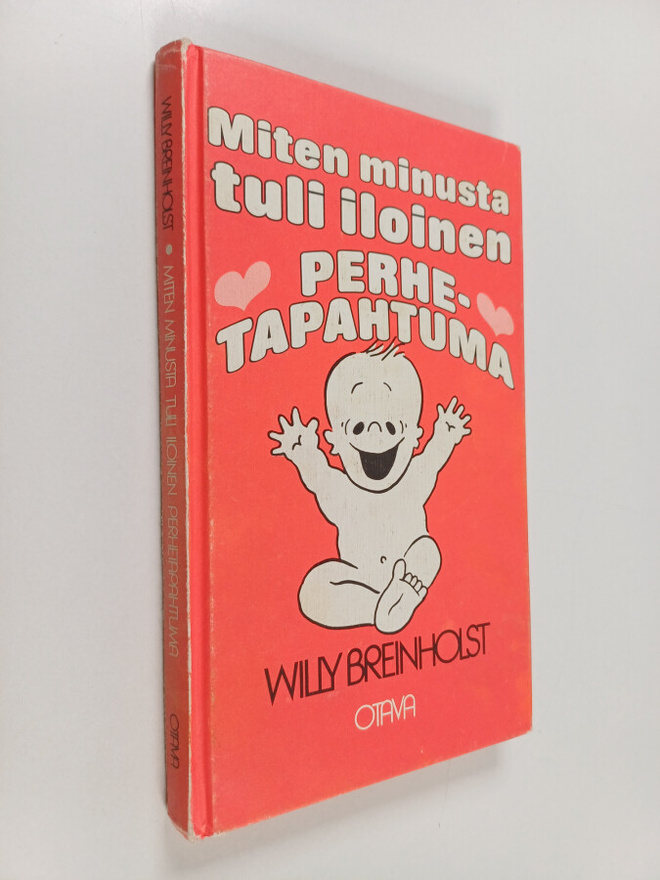 Willy Breinholst : Miten minusta tuli iloinen perhetapahtuma