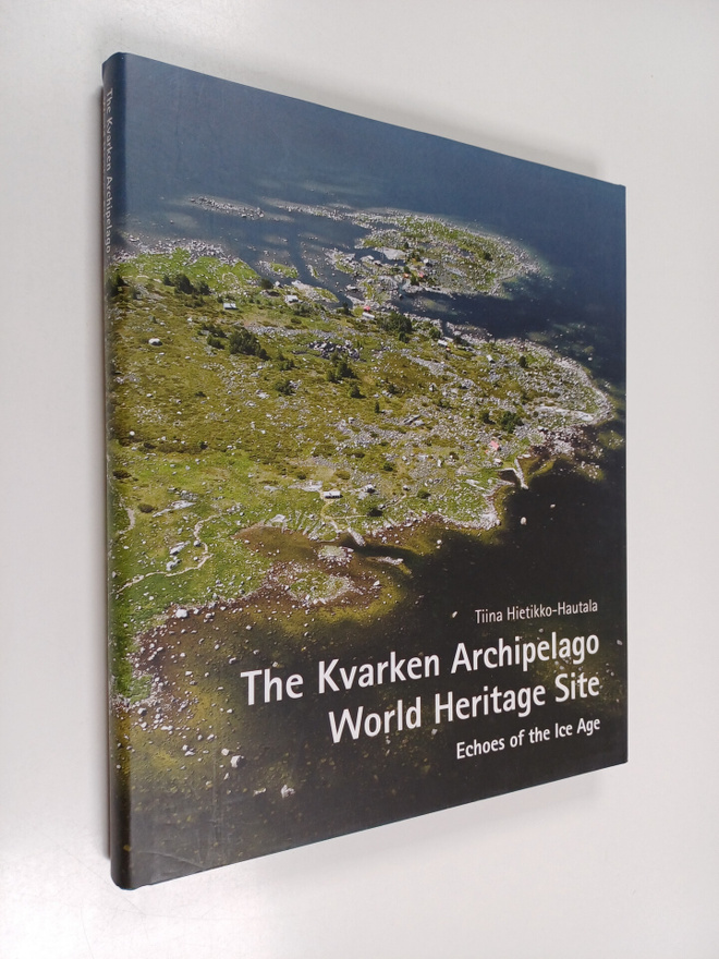 Tiina Hietikko-Hautala : The Kvarken archipelago World He...