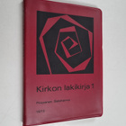 Kirkon lakikirja 1 : Kirkkolaki, kirkon säännöskokoelma - pikkukuva 1