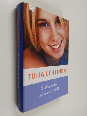 Tuija Lehtinen : Särkyneiden sydänten hotelli