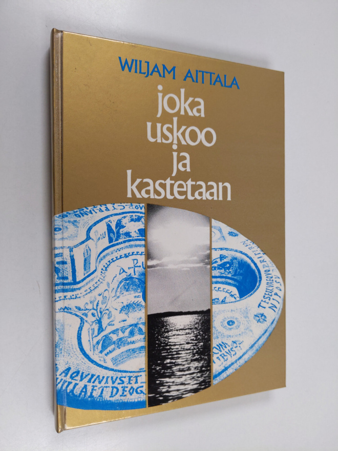 Wiljam Aittala : Joka uskoo ja kastetaan