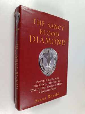 Susan Ronald : The Sancy blood diamond : power, greed and...