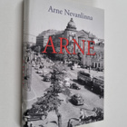 Arne Nevanlinna : Arne : oman elämän kintereillä - pikkukuva 1