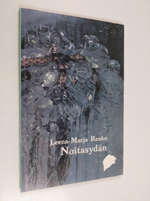 Leena-Marja Renko : Noitasydän - runoja
