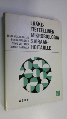 Eero ym. (Kirj.) Mustakallio : Lääketieteellinen mikrobio...