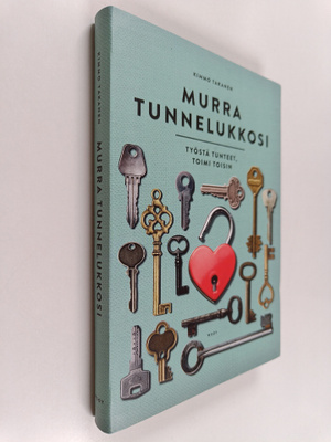 Kimmo Takanen : Murra tunnelukkosi : työstä tunteet, toim...