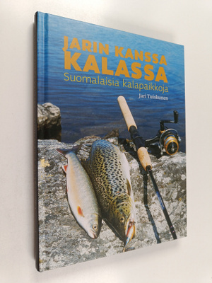 Jari Tuiskunen : Jarin kanssa kalassa : suomalaisia kalap...
