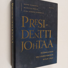 Seppo ym. (toim.t) Tiihonen : Presidentti johtaa : suomal... - pikkukuva 1