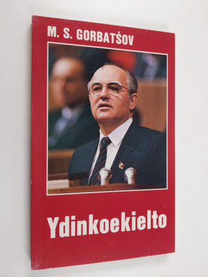 Mihail Gorbatsov : Ydinkoekielto : valikoima NKP:n keskus...