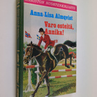 Anna-Lisa Almqvist : Varo esteitä, Annika! - pikkukuva 1