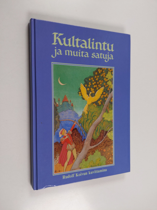 Rudolf Koivu : Kultalintu ja muita satuja : Rudolf Koivun...