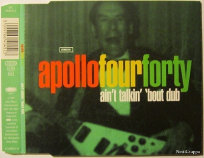 Apollo Four Forty • Ain't Talkin' 'Bout Dub CD Maxi-Single
