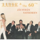 CDS AARRE & THE 60 JÄI SYDÄN SATEEREEN - pikkukuva 1