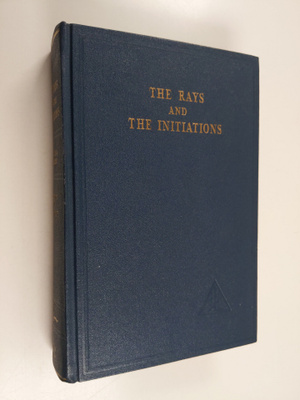 Alice A. Bailey : The rays and the initiations : A treati...