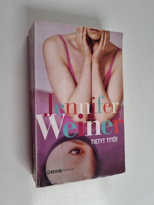 Jennifer Weiner : Tietyt tytöt