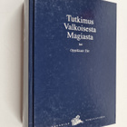 Alice A. Bailey : Tutkimus valkoisesta magiasta tai Oppil... - pikkukuva 1