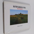 Kimmo Kuure : Kaunis Karjalan maa : maisemia Kannakselta - pikkukuva 1