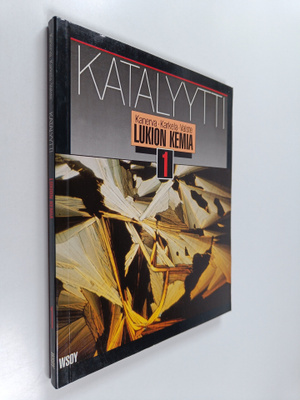 Kaarina Kanerva : Lukion kemia : Katalyytti 1