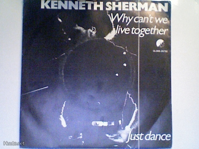 KENNETH SHERMAN :: WHY CAN'T WE LIVE TOGETHER :: VINYYLI  7"
