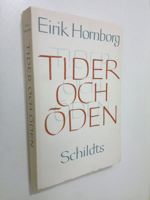 Eirik Hornborg : Tider och öden : strövtåg på historiens ...