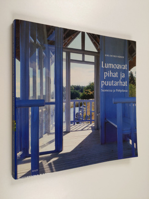 Karl-Dietrich Buhler : Lumoavat pihat ja puutarhat Suomes...