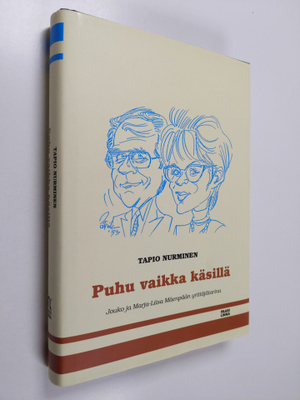 Tapio Nurminen : Puhu vaikka käsillä : Jouko ja Marja-Lii...