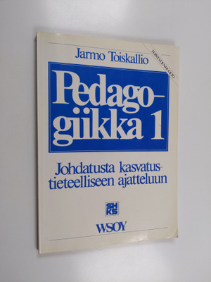 Pedagogiikka 1 : Johdatusta kasvatustieteelliseen ajatteluun