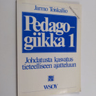 Pedagogiikka 1 : Johdatusta kasvatustieteelliseen ajatteluun - pikkukuva 1